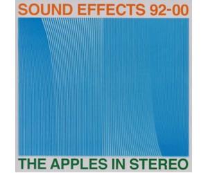 Apples in Stereo - Sound Effects 1995-2000