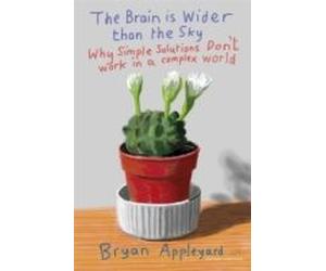 Appleyard, B: The Brain Is Wider Than The Sky