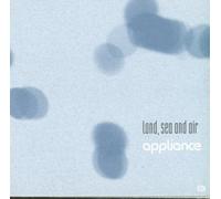 APPLIANCE - Land, Sea & Air