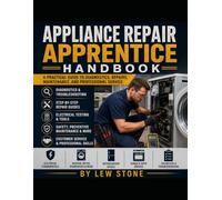 Appliance Repair Apprentice Handbook: A Practical Beginner's Guide to Lock Installation, Rekeying, Key Cutting, Electronic Locks, and Professional Locksmith Skills