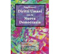 Applicare i Diritti Umani con la Nuova Democrazia