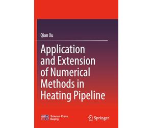 Application and Extension of Numerical Methods in Heating Pipeline