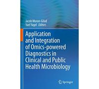 Application And Integration Of Omics-Powered Diagnostics In Clinical And Public Health Microbiology
