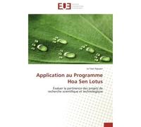 Application au programme hoa sen lotus Évaluer la pertinence des projets de recherche scientifique et technologique - NGUYEN-L - Universitaires Europeennes - broché - Etude