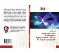 Application de la télédétection hyperspectrale à l'étude des cultures et des sols