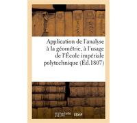 Application de l'analyse à la géométrie, à l'usage de l'École impériale polytechnique - Collectif - Hachette Bnf - broché - Livre