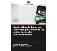 Application de l'analyse conjointe pour évaluer les préférences des consommateurs