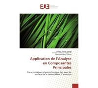 Application de l'Analyse en CompoSantes Principales Caracterisation physico-chimique des eaux de surface de la rivière Nkam, Cameroun - Fulbert Kamga, - Universitaires Europeennes - broché - Etude