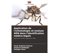 Application de l'entomologie et analyse ADN dans l'identification médico-légale: Applications médico-légales de l'ADN