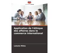 Application de l'éthique des affaires dans le commerce international