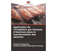 Application de l'irradiation par faisceau d'électrons dans la transformation des aliments