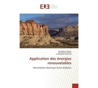 Application des énergies renouvelables Alimentation électrique d'une résidence - Boubekeur Dokkar - Universitaires Europeennes - broché - Livre