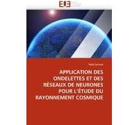 Application Des Ondelettes Et Des Réseaux De Neurones Pour L'étude Du Rayonnement Cosmique