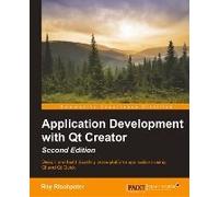 Application Development With Qt Creator, 2nd Edition