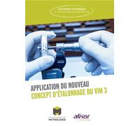 Application du nouveau concept d'étalonnage du VIM 3 - Collège Français de Métrologie - Afnor - broché - Guide