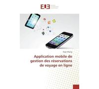 Application mobile de gestion des réservations de voyage en ligne - Regis Mbeng - Universitaires Europeennes - broché - Essai