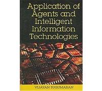 Application of Agents And Intelligent Information Technologies, Advances in Intelligent Information Technologies