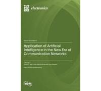 Application Of Artificial Intelligence In The New Era Of Communication Networks