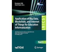 Application of Big Data, Blockchain, and Internet of Things for Education Informatization: 4th EAI International Conference, BigIoT-EDU 2024, Beihai, China, August 18-20, 2024, Proceedings, Part V