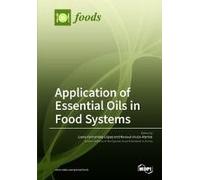 Application Of Essential Oils In Food Systems