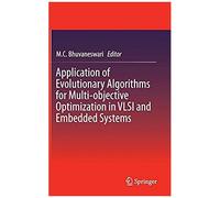 Application Of Evolutionary Algorithms For Multi-Objective Optimization In Vlsi And Embedded Systems