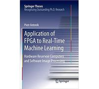 Application Of Fpga To Real¿Time Machine Learning
