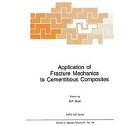 Application Of Fracture Mechanics To Cementitious Composites