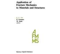 Application Of Fracture Mechanics To Materials And Structures