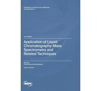 Application of Liquid Chromatography-Mass Spectrometry and Related Techniques