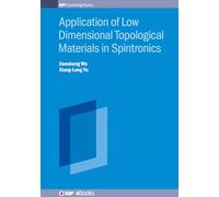 Application of Low Dimensional Topological Materials in Spintronics