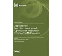 Application Of Machine Learning And Optimization Methods In Engineering Mathematics