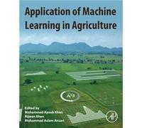 Application of Machine Learning in Agriculture Application of Machine Learning in Agriculture (Auteur)