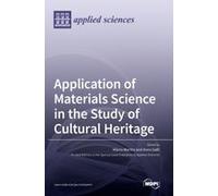 Application Of Materials Science In The Study Of Cultural Heritage