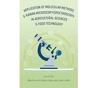 Application Of Molecular Methods And Raman Microscopy/Spectroscopy In Agricultural Sciences And Food Technology