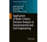 Application Of Multi-Criteria Decision Analysis In Environmental And Civil Engineering