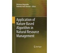 Application Of Nature Based Algorithm In Natural Resource Management