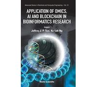 Application Of Omics, Ai And Blockchain In Bioinformatics Re - [Livre en VO] Unknown (Auteur)