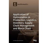 Application Of Optimization In Production, Logistics, Inventory, Supply Chain Management And Block Chain