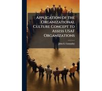 Application of the Organizational Culture Concept to Assess USAF Organizations