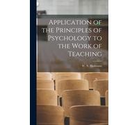 Application Of The Principles Of Psychology To The Work Of Teaching