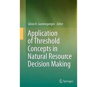 Application Of Threshold Concepts In Natural Resource Decision Making