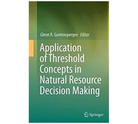 Application Of Threshold Concepts In Natural Resource Decision Making