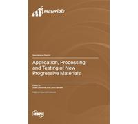 Application, Processing, and Testing of New Progressive Materials