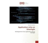 Application riche en Silverlight Développement d'une application riche en Silverlight - Bouraima Yacoubou - Universitaires Europeennes - broché - Etude