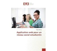 Application web pour un reseau social estudiantin - Regis Mbeng - Universitaires Europeennes - broché - Etude