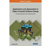 Applications And Approaches To Object-Oriented Software Design