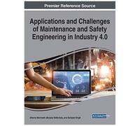 Applications And Challenges Of Maintenance And Safety Engineering In Industry 4.0