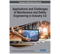 Applications And Challenges Of Maintenance And Safety Engineering In Industry 4.0