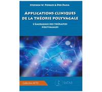 Applications Cliniques De La Théorie Polyvagale - L'émergence Des Thérapies Polyvagales