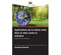 Applications de la chimie verte dans la lutte contre la pollution